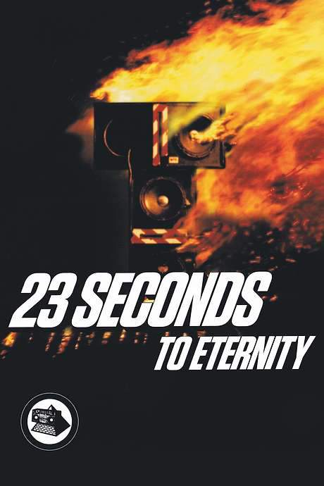 23 Seconds to Eternity